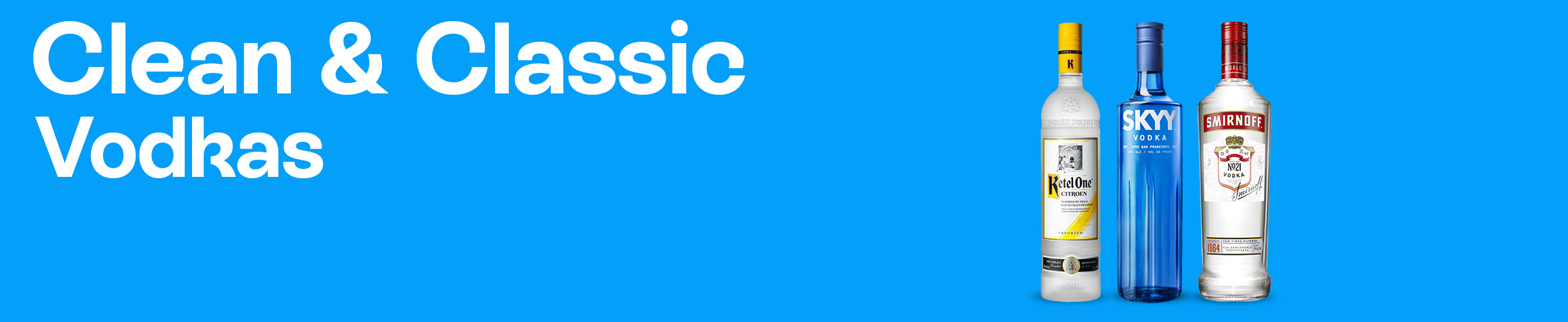 Clean & Classic Vodkas