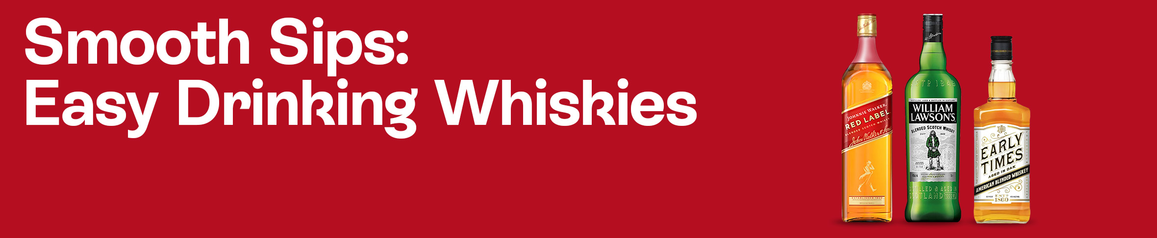 Smooth Sips - Easy Drinking Whiskies